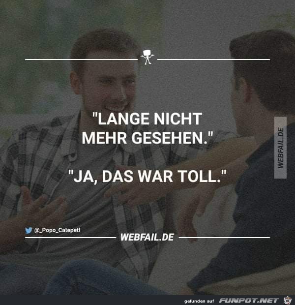 Lange nicht gesehen Lange nicht gesehen