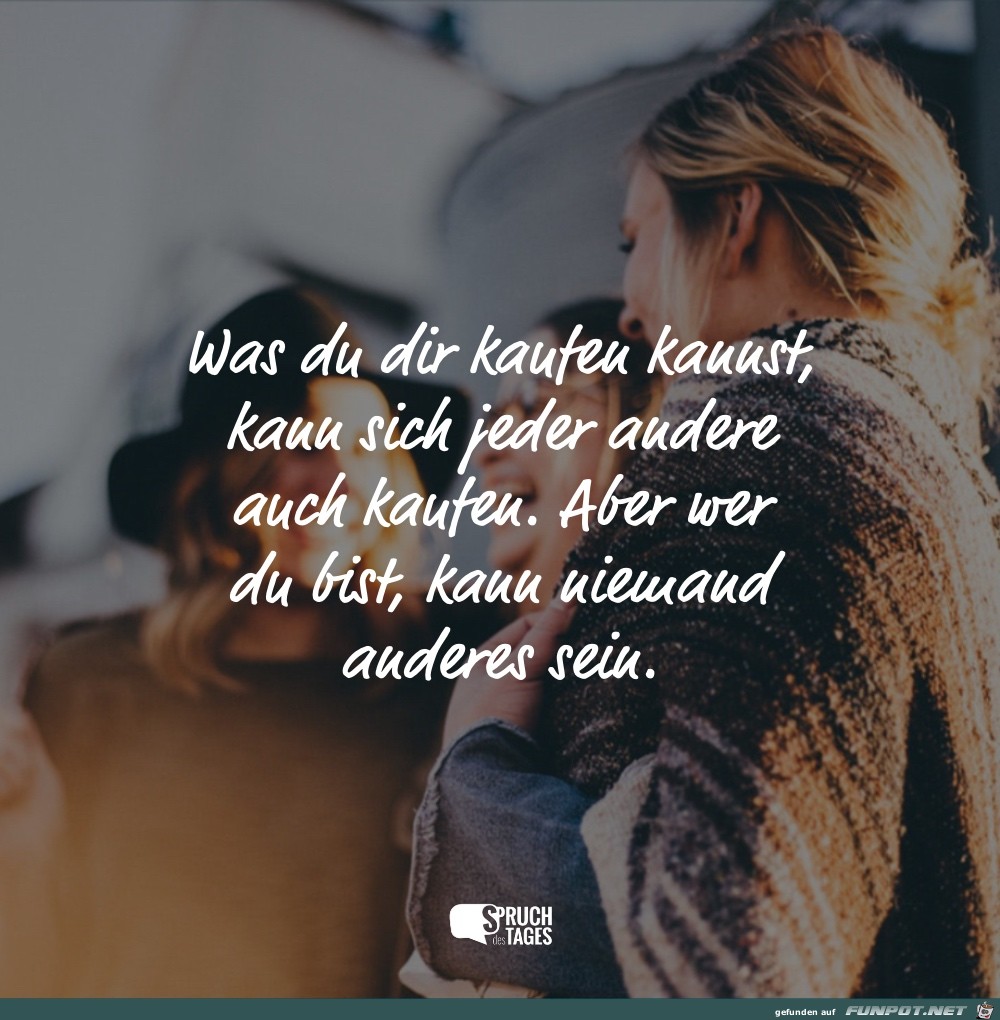 wenn du dir kaufen kannst wenn du dir kaufen kannst