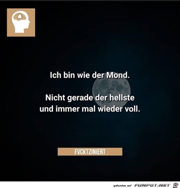 Ich bin wie der Mond Ich bin wie der Mond