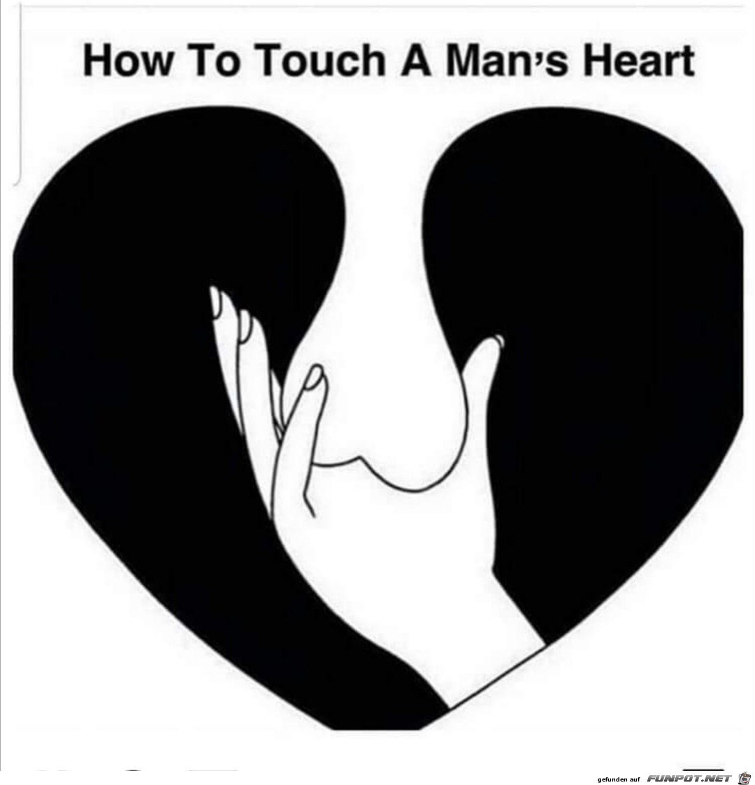 How to touch an man´s heart How to touch an man´s heart
