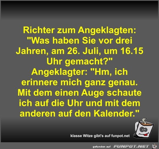 Richter zum Angeklagten