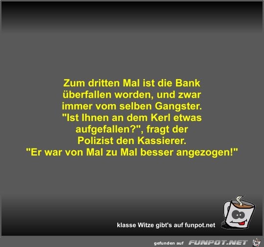 Zum dritten Mal ist die Bank berfallen worden