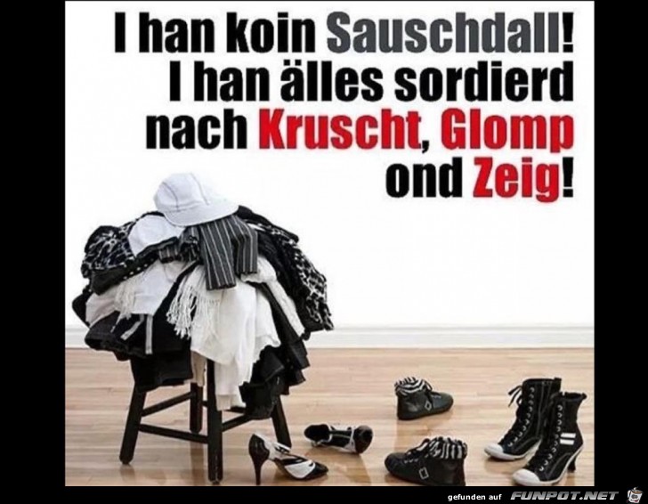 I han koin Sauschdall.. I han koin Sauschdall..