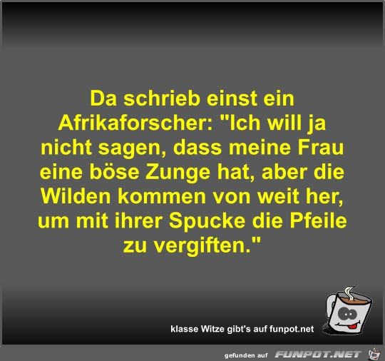 Da schrieb einst ein Afrikaforscher Da schrieb einst ein Afrikaforscher