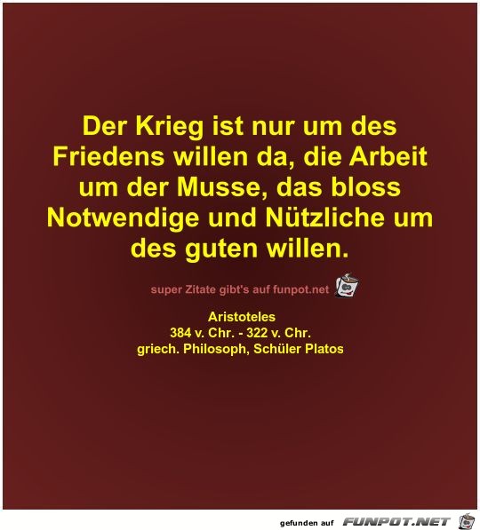 Der Krieg ist nur um des
Friedens willen da Der Krieg ist nur um des
Friedens willen da