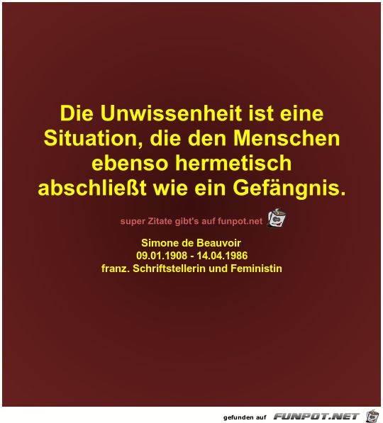 Die Unwissenheit ist eine
Situation