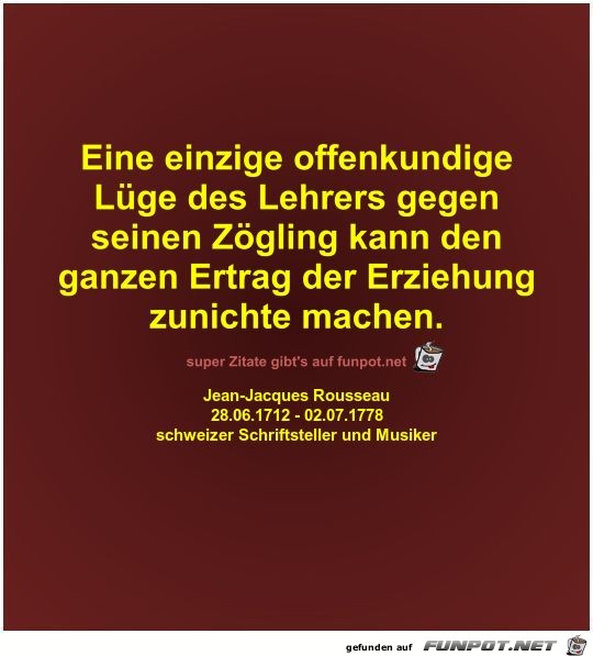 Eine einzige offenkundige
Lüge des Lehrers gegen
seinen... Eine einzige offenkundige
Lüge des Lehrers gegen
seinen...