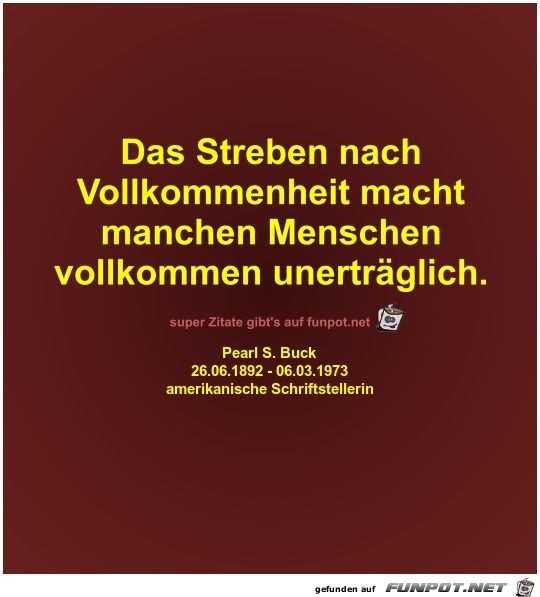 Das Streben nach
Vollkommenheit macht
manchen... Das Streben nach
Vollkommenheit macht
manchen...