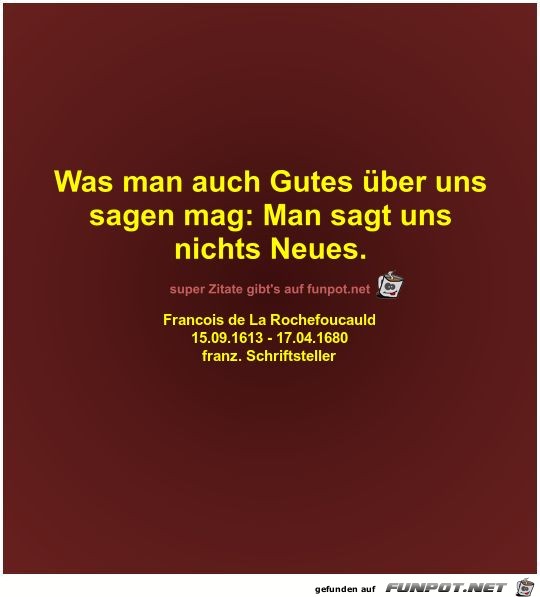 Was man auch Gutes über uns
sagen mag Was man auch Gutes über uns
sagen mag