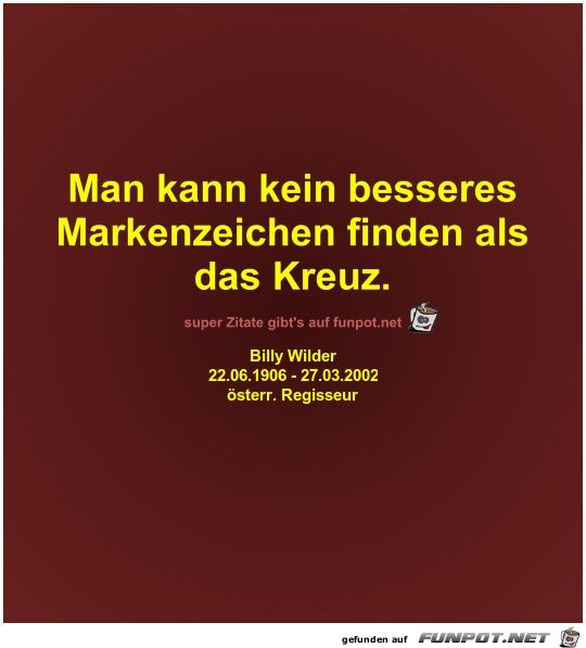Man kann kein besseres
Markenzeichen finden als
das Kreuz Man kann kein besseres
Markenzeichen finden als
das Kreuz