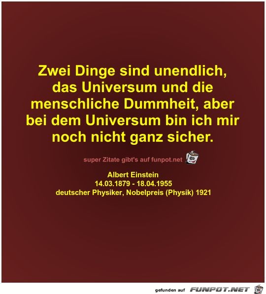 Zwei Dinge sind unendlich Zwei Dinge sind unendlich