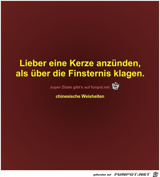 Lieber eine Kerze anznden