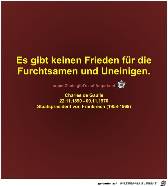 Es gibt keinen Frieden für die
Furchtsamen und Uneinigen Es gibt keinen Frieden für die
Furchtsamen und Uneinigen