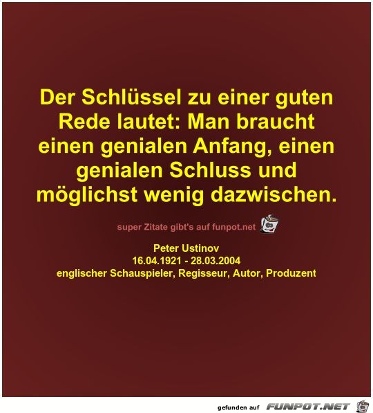 Der Schlüssel zu einer guten
Rede lautet Der Schlüssel zu einer guten
Rede lautet