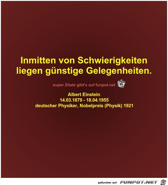 Inmitten von Schwierigkeiten
liegen günstige Gelegenheiten Inmitten von Schwierigkeiten
liegen günstige Gelegenheiten