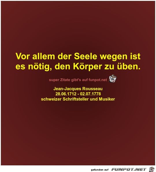 Vor allem der Seele wegen ist
es nötig Vor allem der Seele wegen ist
es nötig