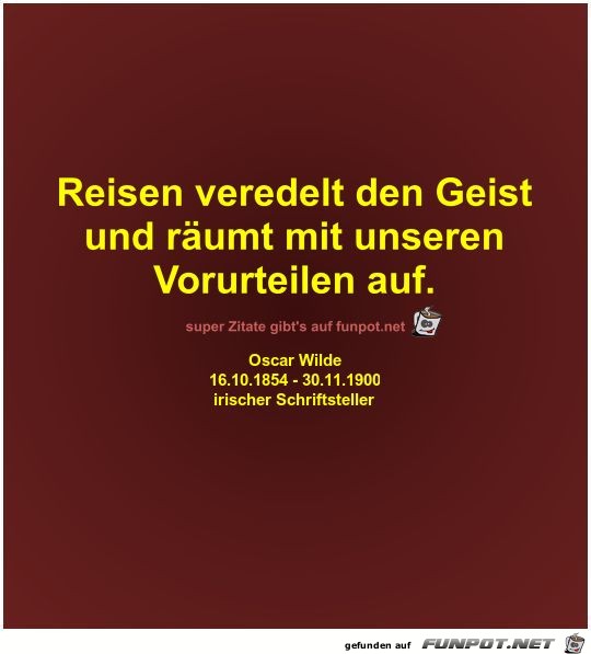Reisen veredelt den Geist
und räumt mit unseren
Vorurteilen Reisen veredelt den Geist
und räumt mit unseren
Vorurteilen
