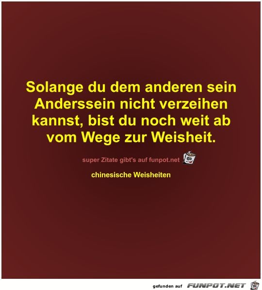 Solange du dem anderen sein
Anderssein nicht... Solange du dem anderen sein
Anderssein nicht...