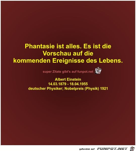 Phantasie ist alles