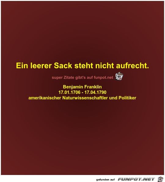 Ein leerer Sack steht nicht aufrecht