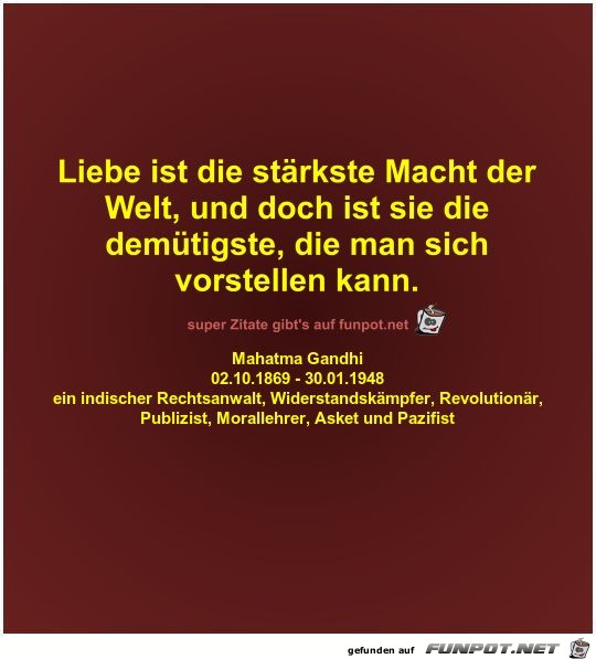 Liebe ist die strkste Macht der
Welt