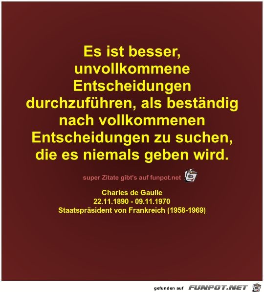 Es ist besser,
unvollkommene
Entscheidungen
durchzuführen, Es ist besser,
unvollkommene
Entscheidungen
durchzuführen,