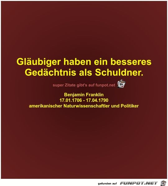Gläubiger haben ein besseres
Gedächtnis als Schuldner Gläubiger haben ein besseres
Gedächtnis als Schuldner