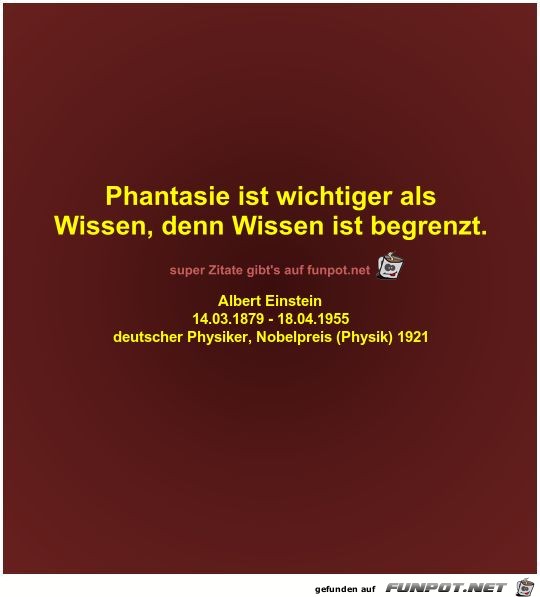 Phantasie ist wichtiger als
Wissen Phantasie ist wichtiger als
Wissen