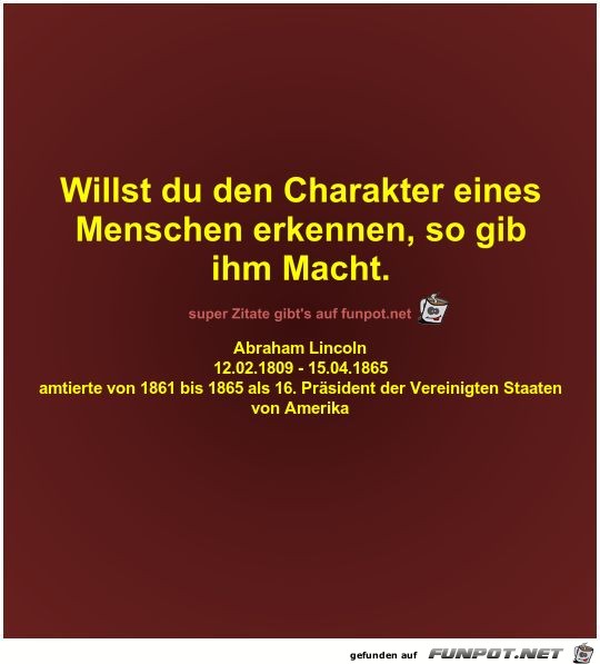 Willst du den Charakter eines
Menschen erkennen Willst du den Charakter eines
Menschen erkennen