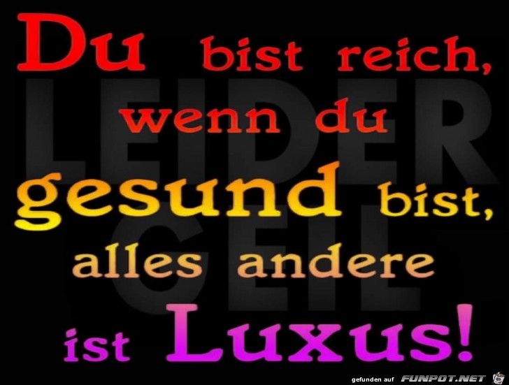 Gesund oder Luxus Gesund oder Luxus