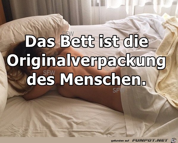 Das Bett ist die