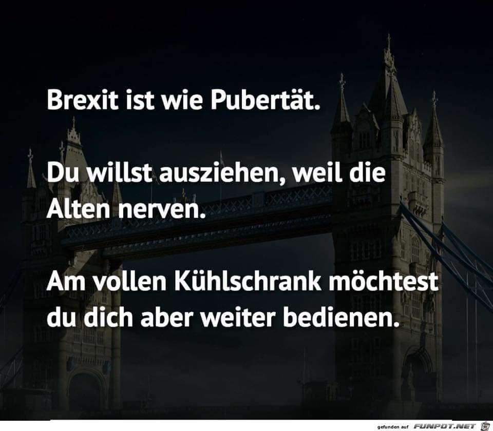 Brexit ist wie Pubertt