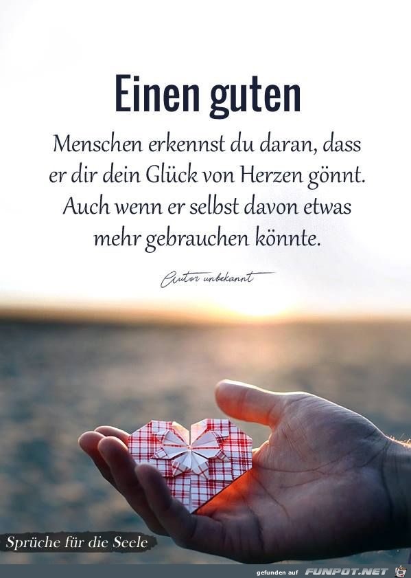 einen guten menschen erkennst du einen guten menschen erkennst du