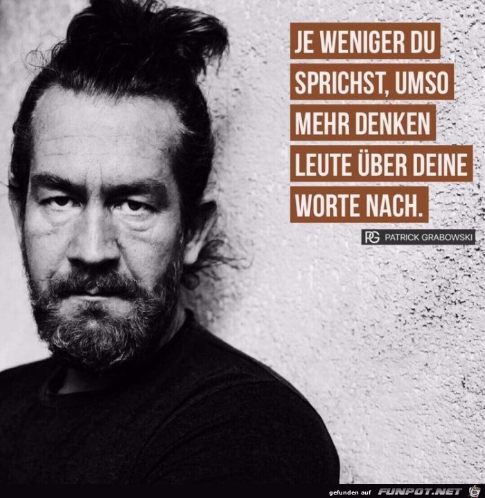 je weniger du sprichst je weniger du sprichst
