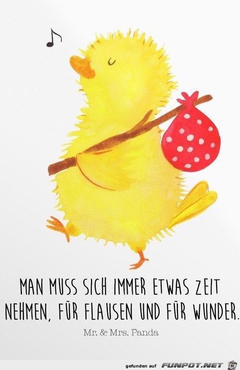 Man muss sich immer etwas zeit nehmen Man muss sich immer etwas zeit nehmen