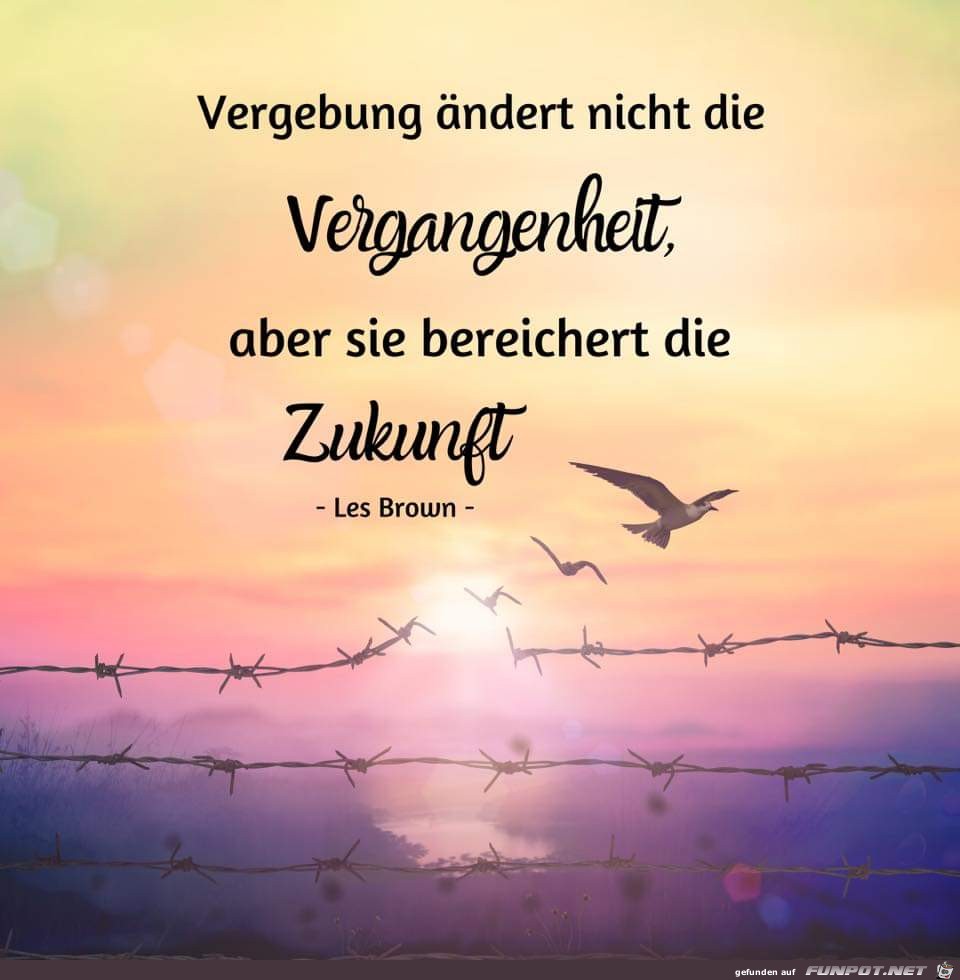 Vergebung veraendert nicht Vergebung veraendert nicht