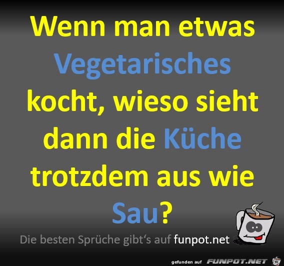 Wenn man etwas Vegetarisches kocht