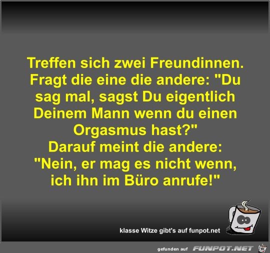 Treffen sich zwei Freundinnen Treffen sich zwei Freundinnen