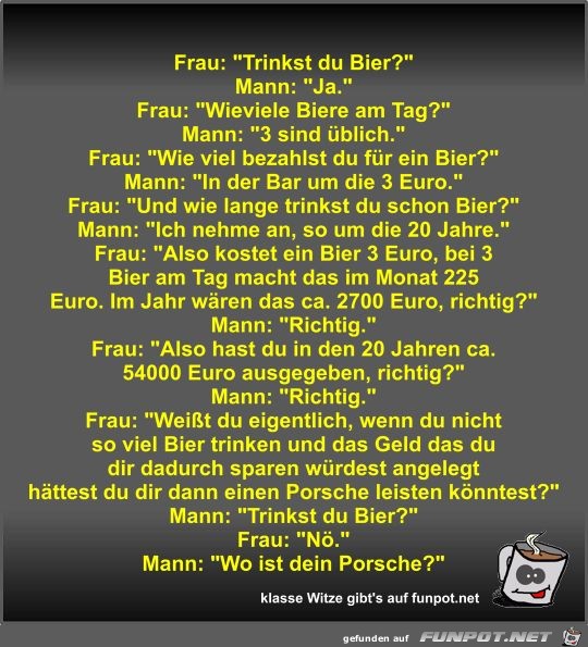 Frau: Trinkst du Bier?