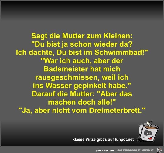 Sagt die Mutter zum Kleinen Sagt die Mutter zum Kleinen