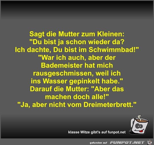 Sagt die Mutter zum Kleinen