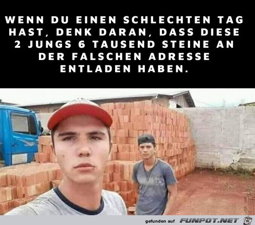 Wenn du einen schlechten Tag hast