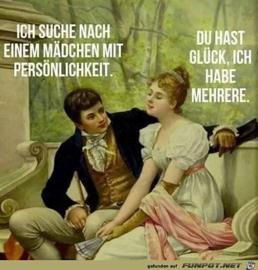 Ich suche nach einem Mädchen mit Persönlichkeit Ich suche nach einem Mädchen mit Persönlichkeit