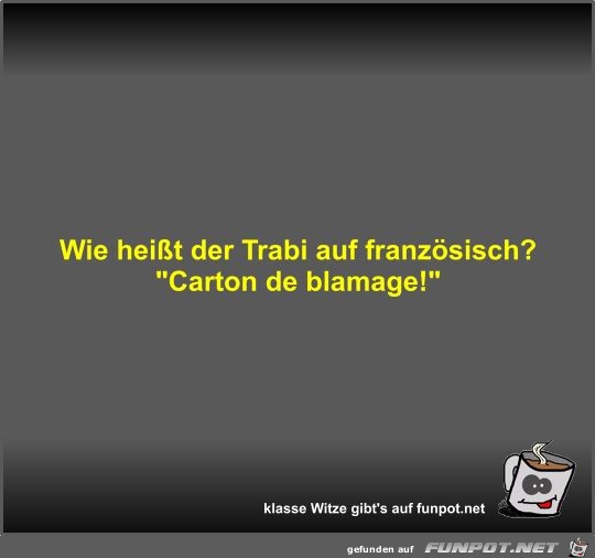 Wie heit der Trabi auf franzsisch?