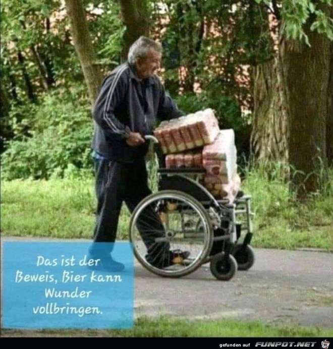 Bier kann Wunder vollbringen Bier kann Wunder vollbringen