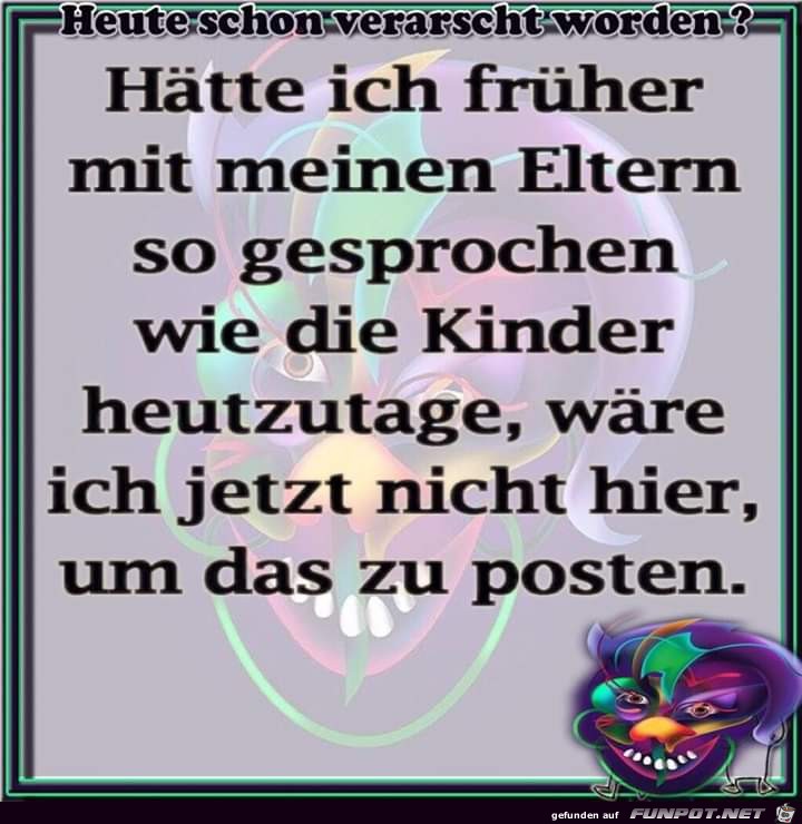Früher mit den Eltern gesprochen Früher mit den Eltern gesprochen
