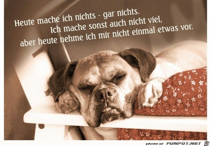 heute mache ich nichts heute mache ich nichts