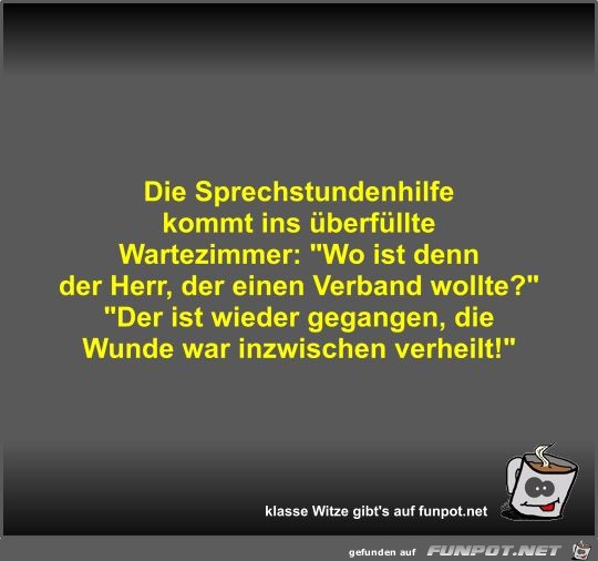 Die Sprechstundenhilfe kommt ins überfüllte Wartezimmer Die Sprechstundenhilfe kommt ins überfüllte Wartezimmer
