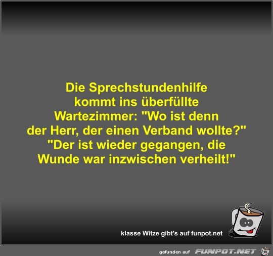 Die Sprechstundenhilfe kommt ins berfllte Wartezimmer