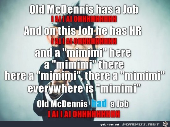 Old McDennis has a job